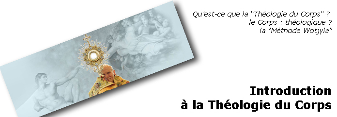 Introduction a la Th&eacute;ologie du Corps